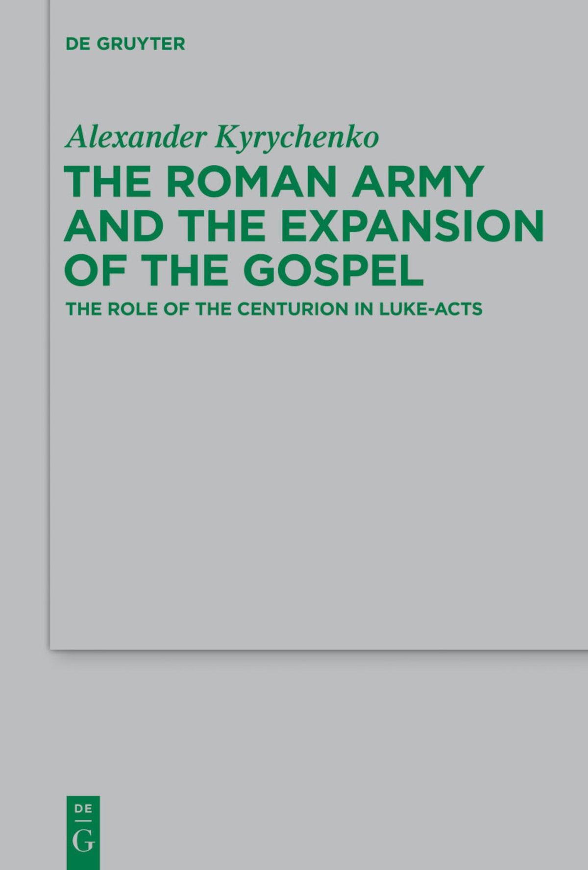 Cover image for The Roman Army and the Expansion of the Gospel ISBN 9783110344028