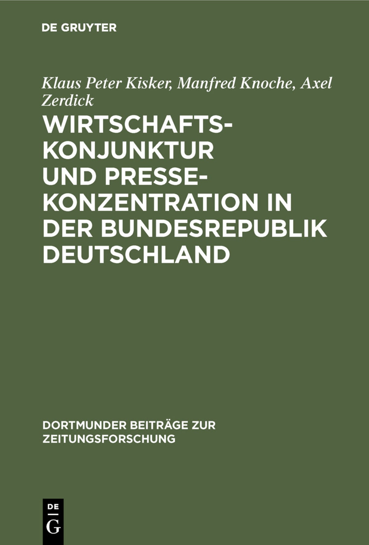 Cover image for Wirtschaftskonjunktur und Pressekonzentration in der Bundesrepublik Deutschland ISBN 9783598025297