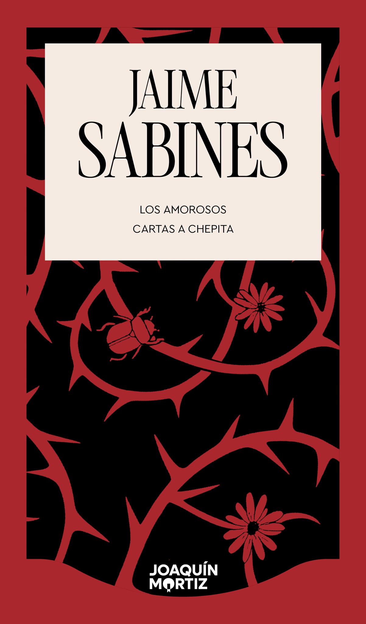 Los amorosos: Cartas a Chepita (Poetry) / The Lovers (Poems)