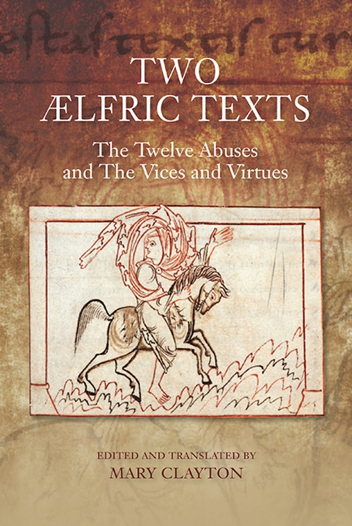Cover image for Two Ælfric Texts: "The Twelve Abuses" and "The Vices and Virtues" ISBN 9781843843603
