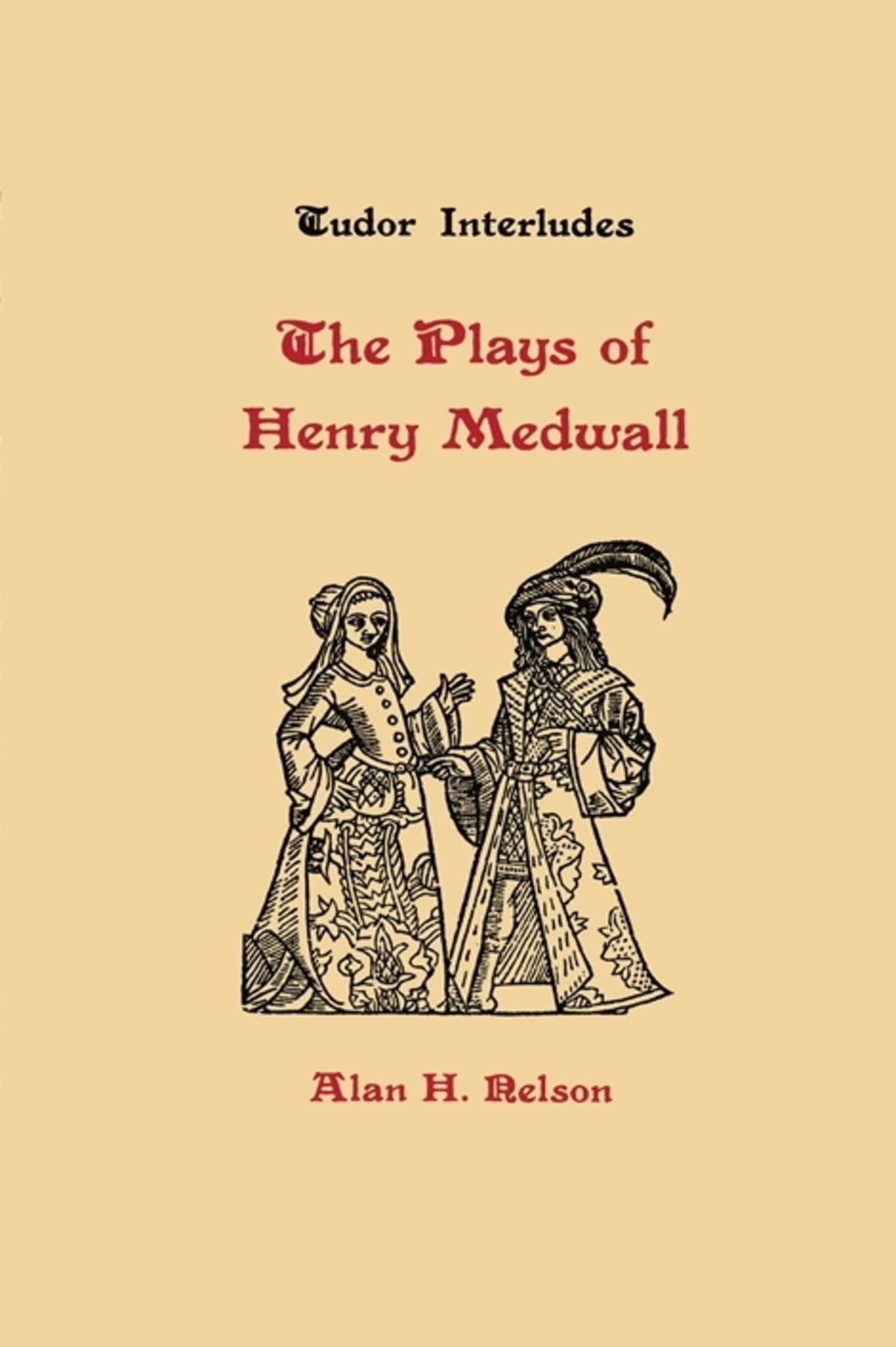 The Plays of Henry Medwall