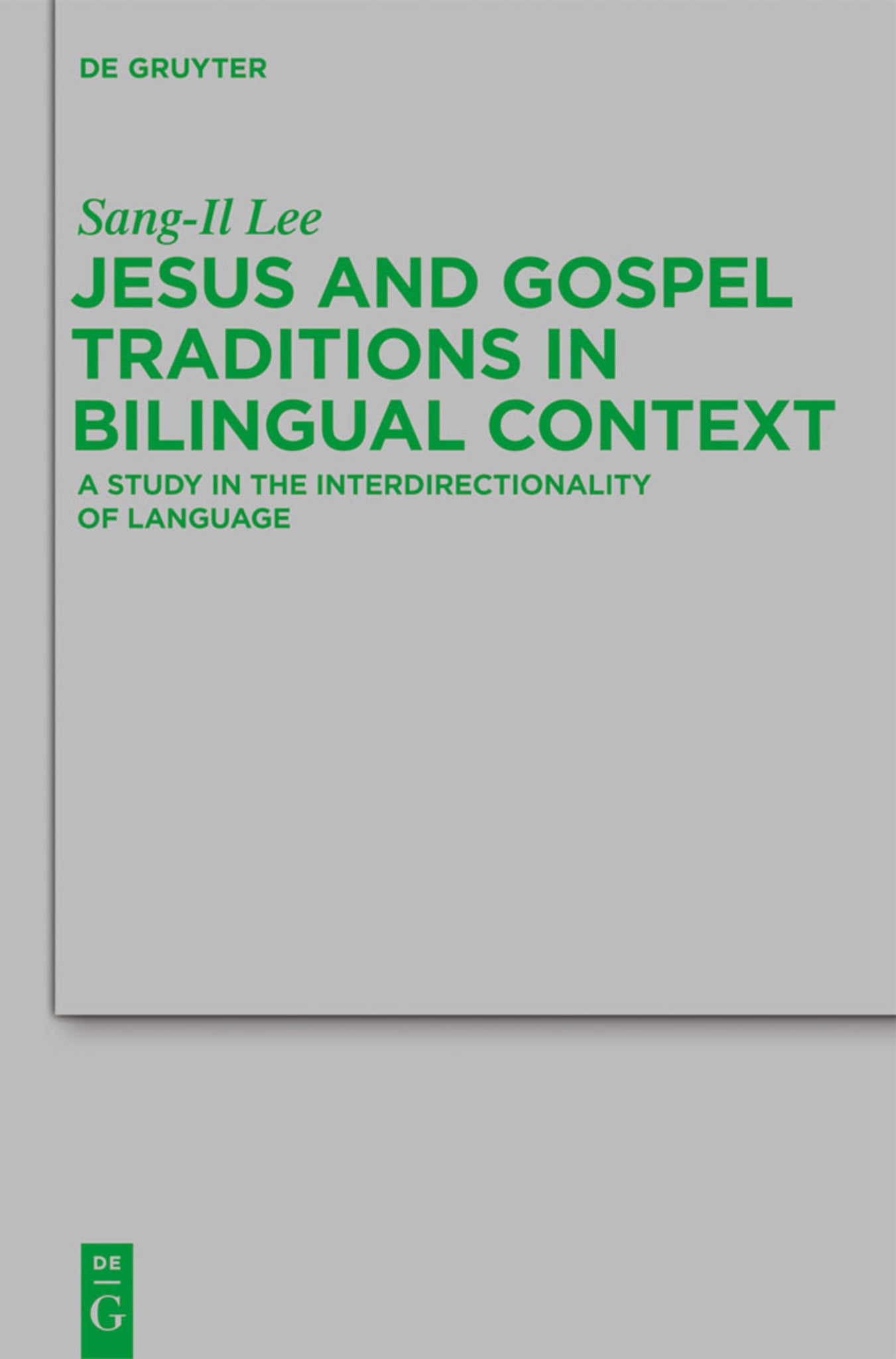 Cover image for Jesus and Gospel Traditions in Bilingual Context ISBN 9783110266177