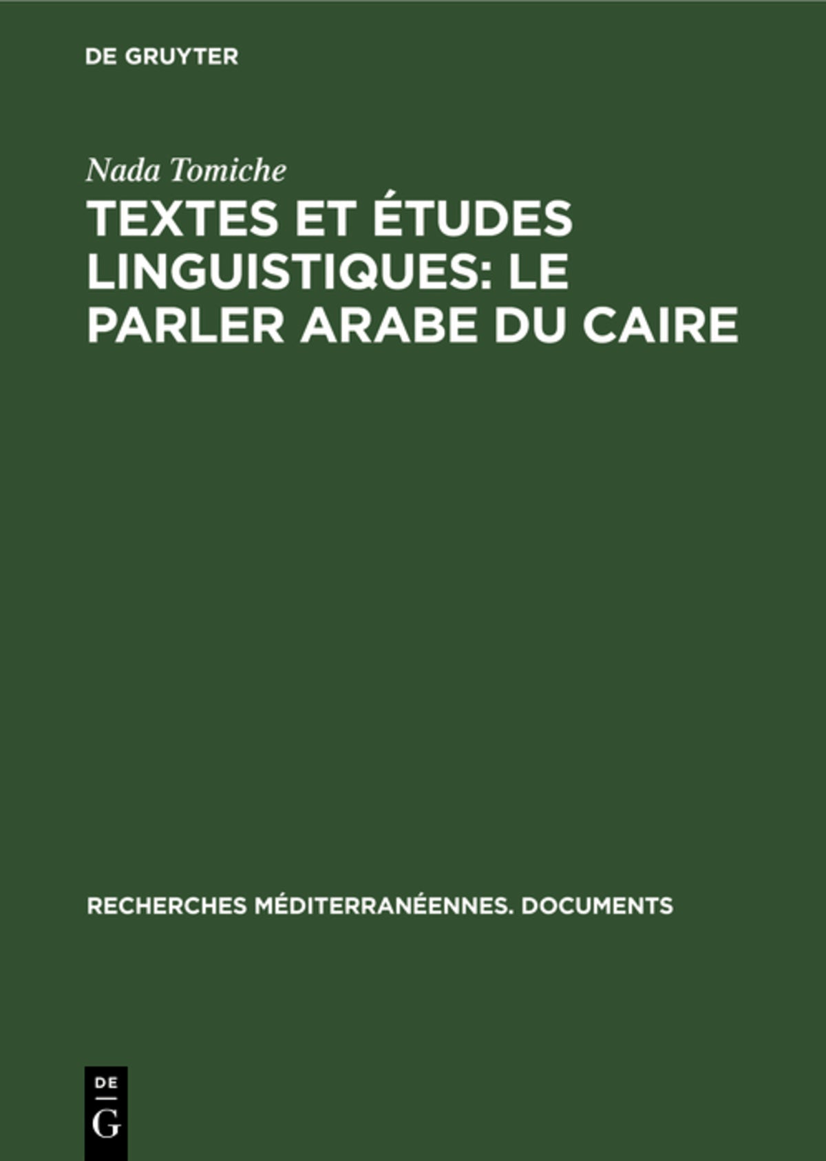 Textes et études linguistiques: Le parler arabe du Caire