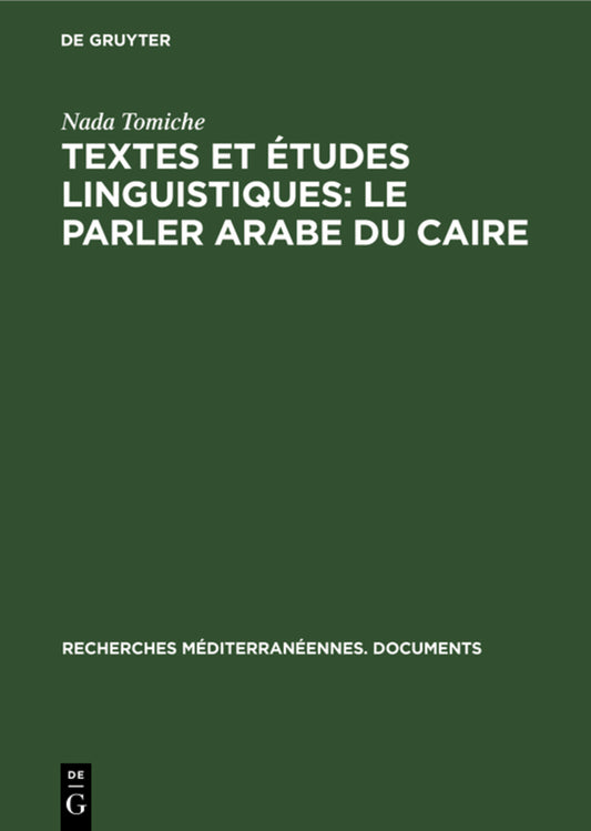 Textes et études linguistiques: Le parler arabe du Caire