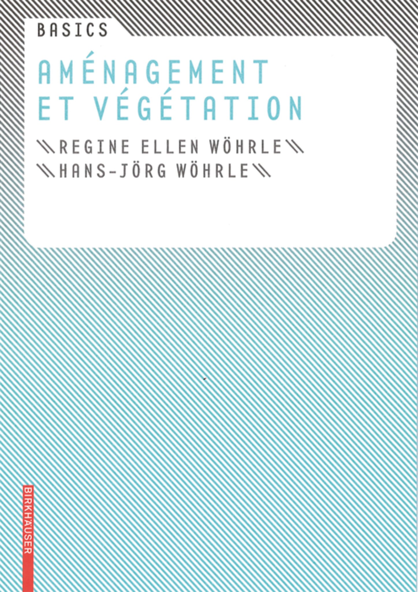 Basics Aménagement et végétation