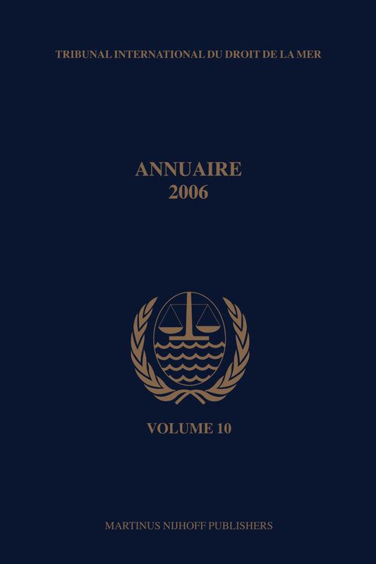Annuaire Tribunal international du droit de la mer, Volume 10 (2006)