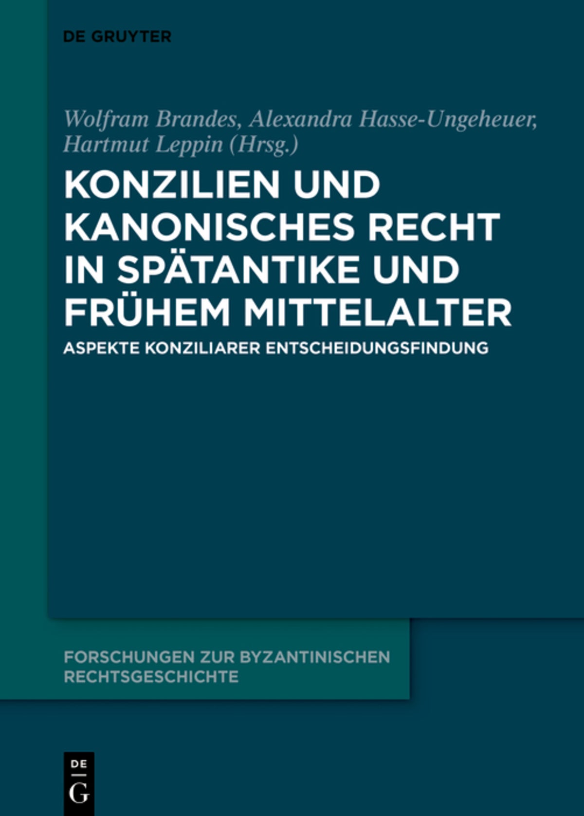 Cover image for Konzilien und kanonisches Recht in Spätantike und frühem Mittelalter ISBN 9783110684308