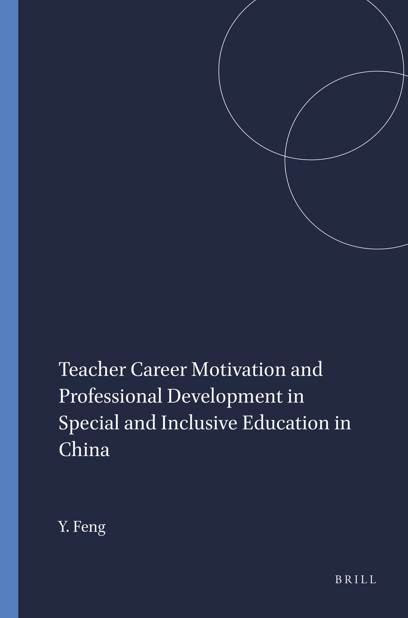 Cover image for Teacher Career Motivation and Professional Development in Special and Inclusive Education in China ISBN 9789460912733