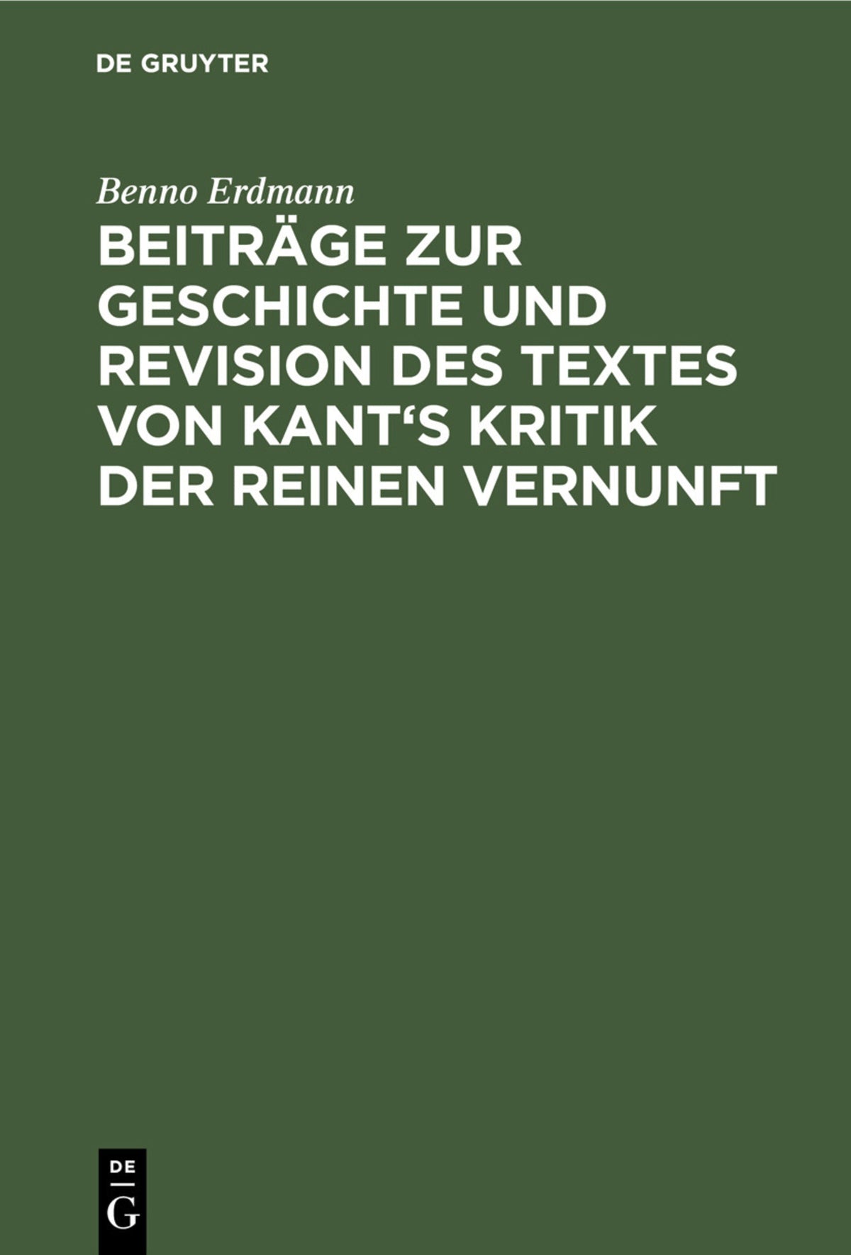 Cover image for Beiträge zur Geschichte und Revision des Textes von Kant's Kritik der reinen Vernunft ISBN 9783111238869