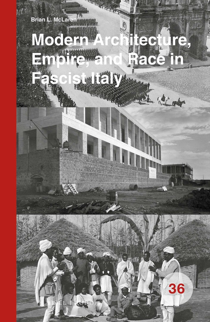 Cover image for Modern Architecture, Empire, and Race in Fascist Italy ISBN 9789004434592