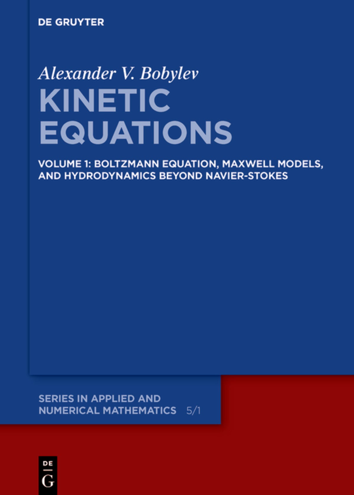 Cover image for Boltzmann Equation, Maxwell Models, and Hydrodynamics beyond Navier-Stokes ISBN 9783110550122