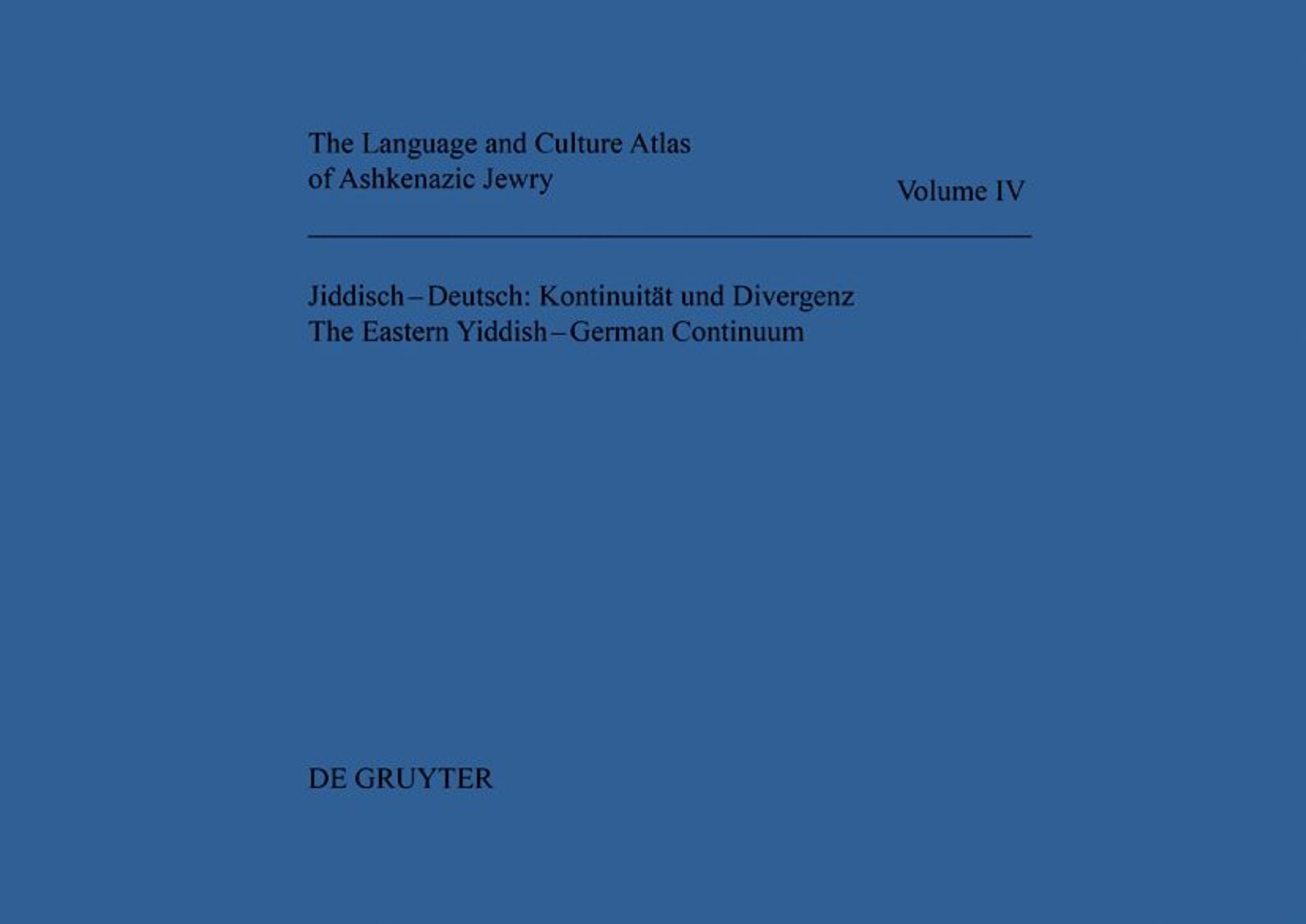 Jiddisch–Deutsch: Kontinuität und Divergenz / The Eastern Yiddish–German Continuum