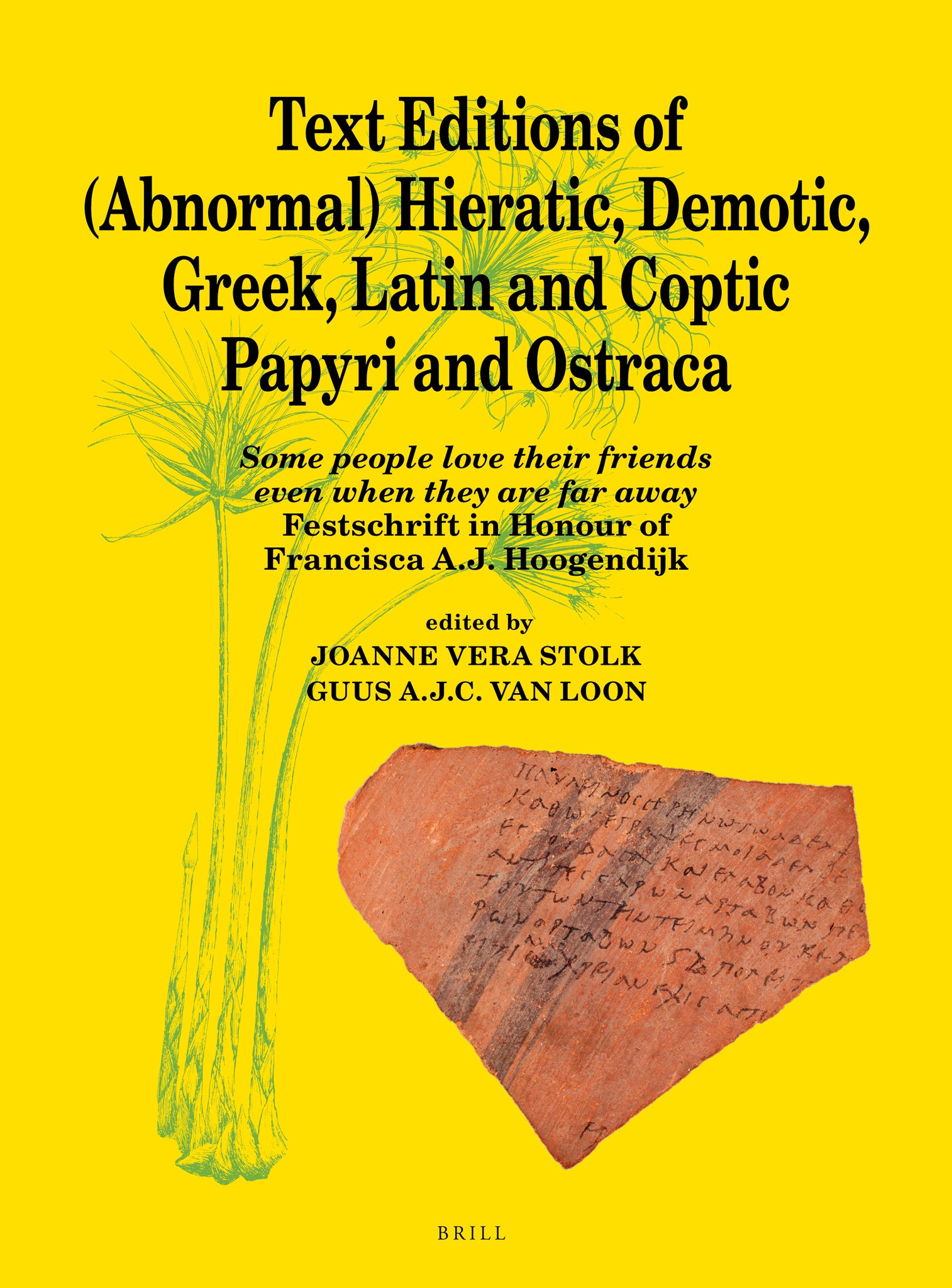 Text Editions of (Abnormal) Hieratic, Demotic, Greek, Latin and Coptic Papyri and Ostraca