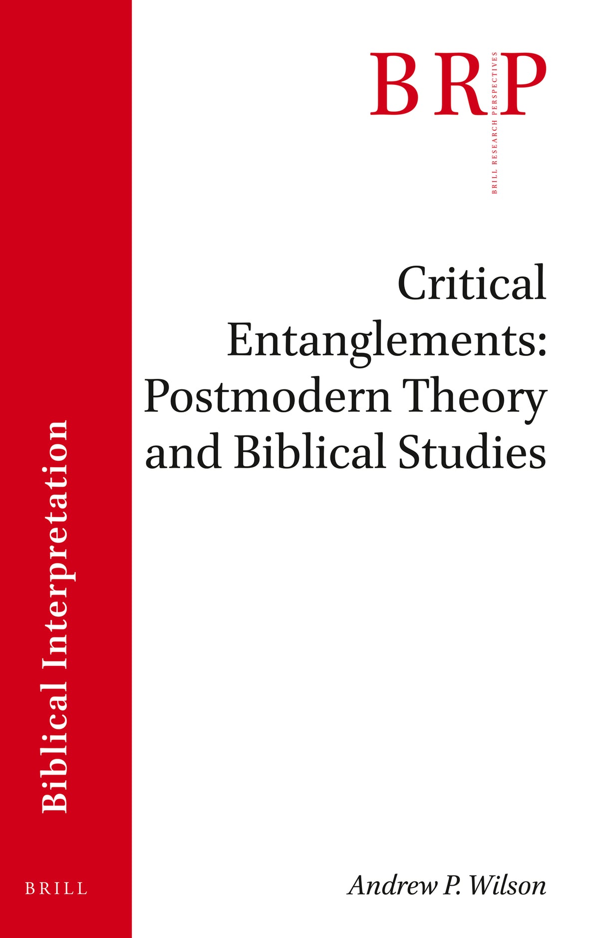Critical Entanglements: Postmodern Theory and Biblical Studies