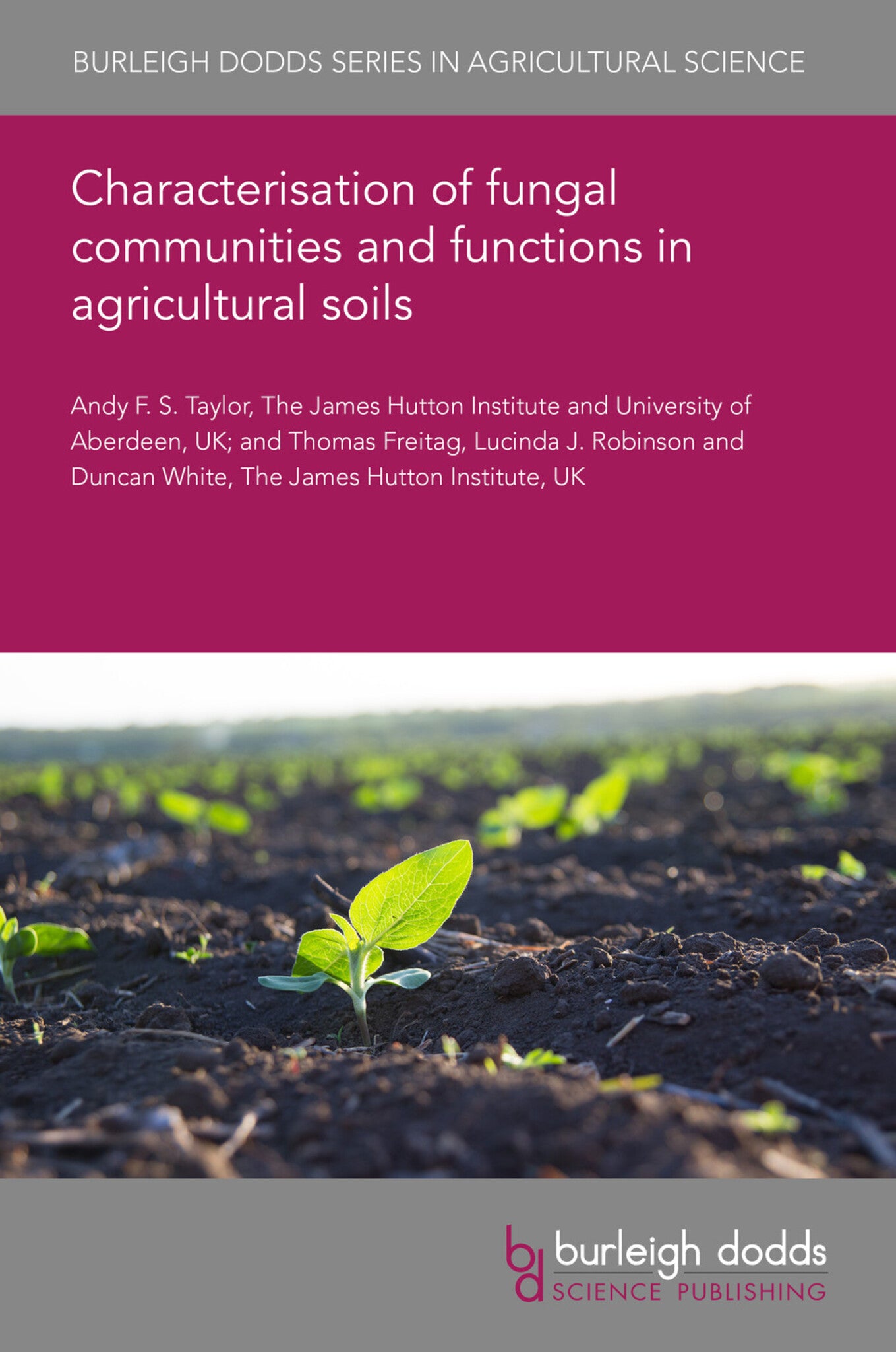 Cover image for Characterisation of fungal communities and functions in agricultural soils ISBN 9781801461894
