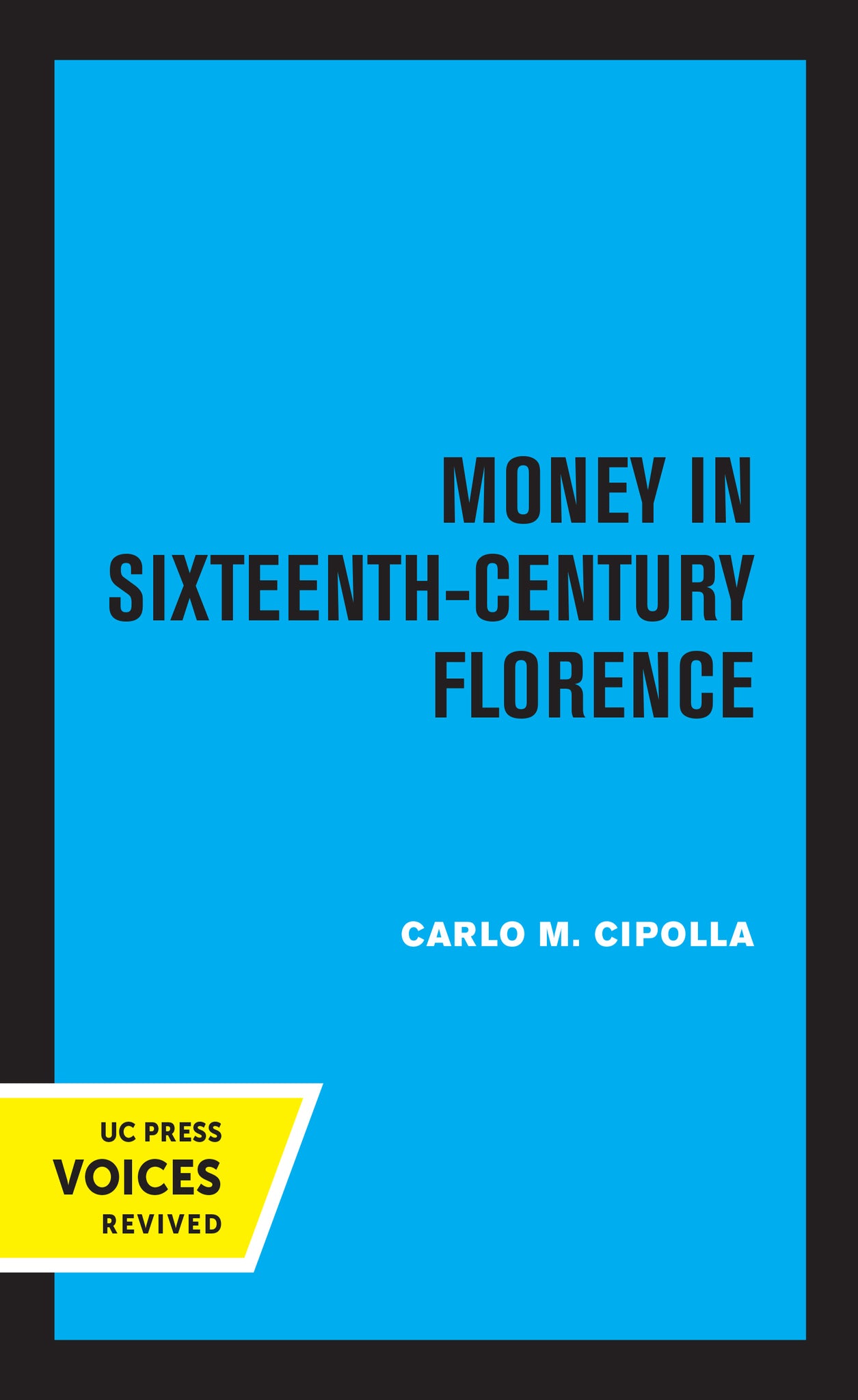 Cover image for Money in Sixteenth-Century Florence ISBN 9780520335967