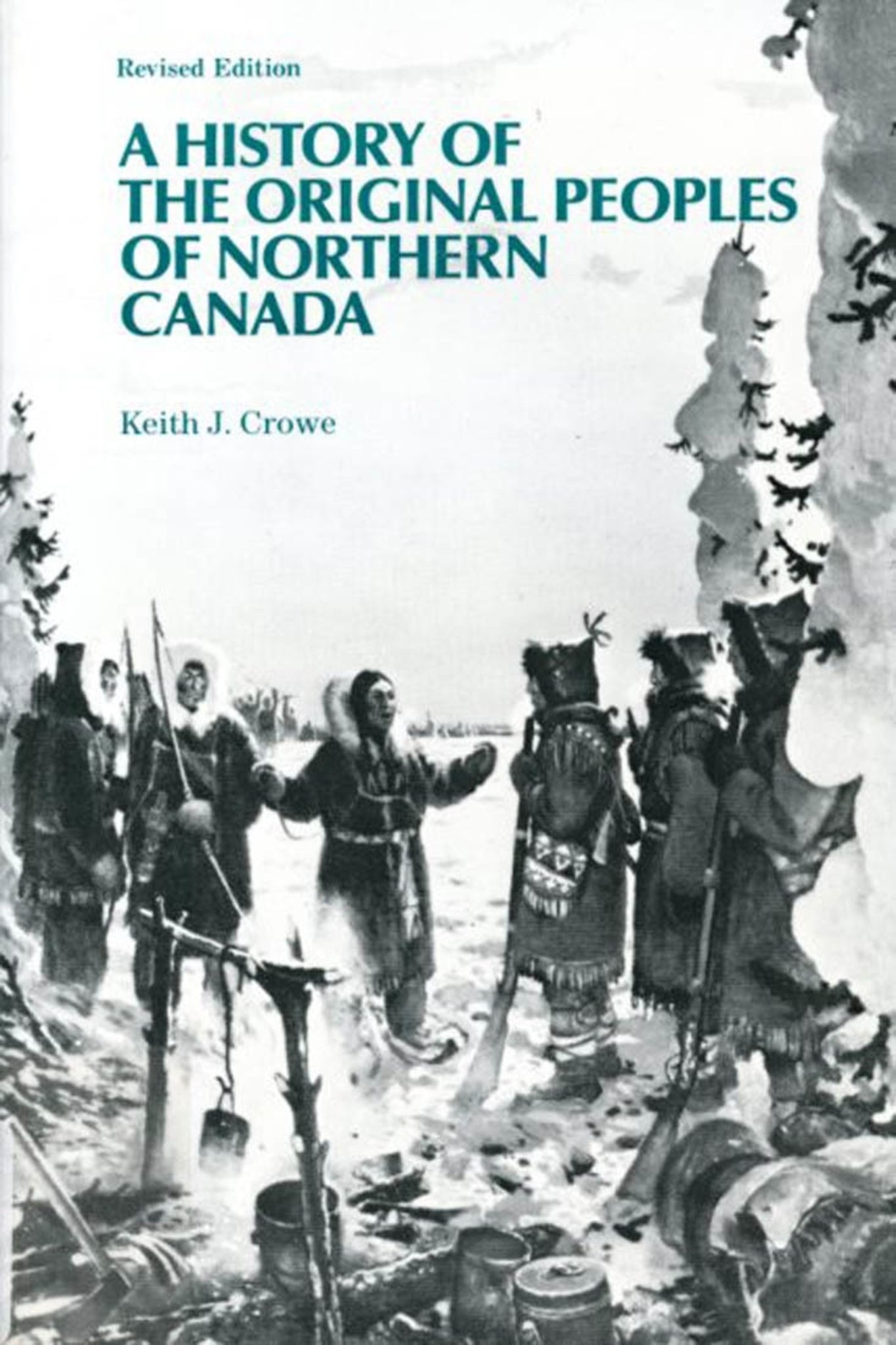 A History of the Original Peoples of Northern Canada, Revised Edition