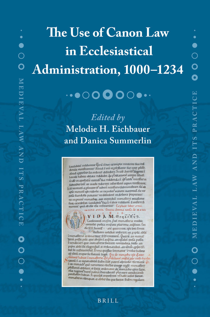 The Use of Canon Law in Ecclesiastical Administration, 1000–1234