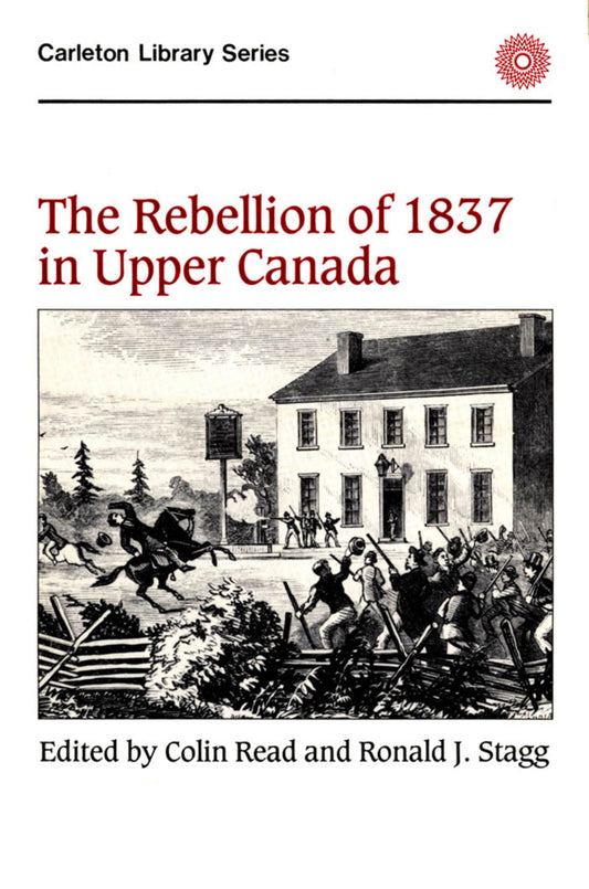 The Rebellion of 1837 in Upper Canada