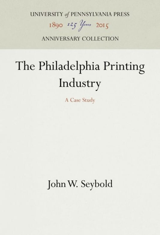 The Philadelphia Printing Industry