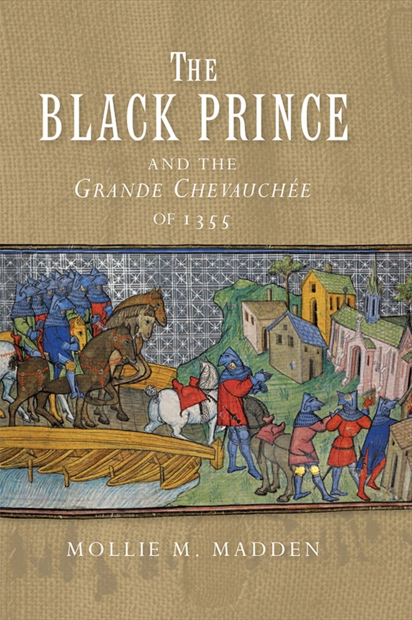 Cover image for The Black Prince and the Grande Chevauchée of 1355 ISBN 9781783273560