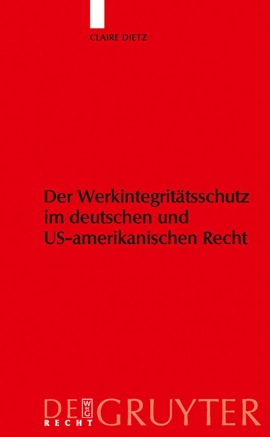 Werkintegritätsschutz im deutschen und US-amerikanischen Recht