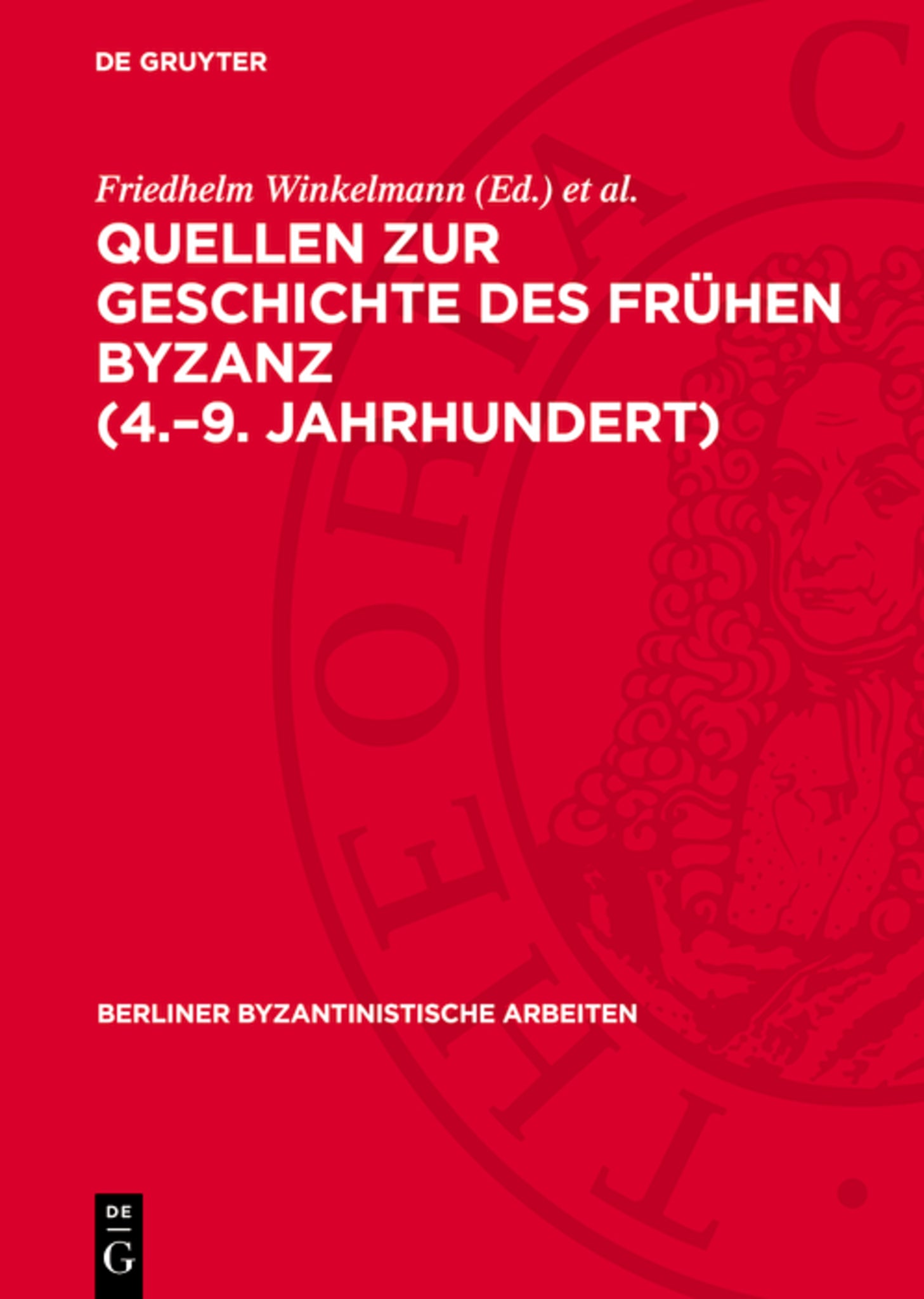 Quellen zur Geschichte des Frühen Byzanz (4.–9. Jahrhundert)