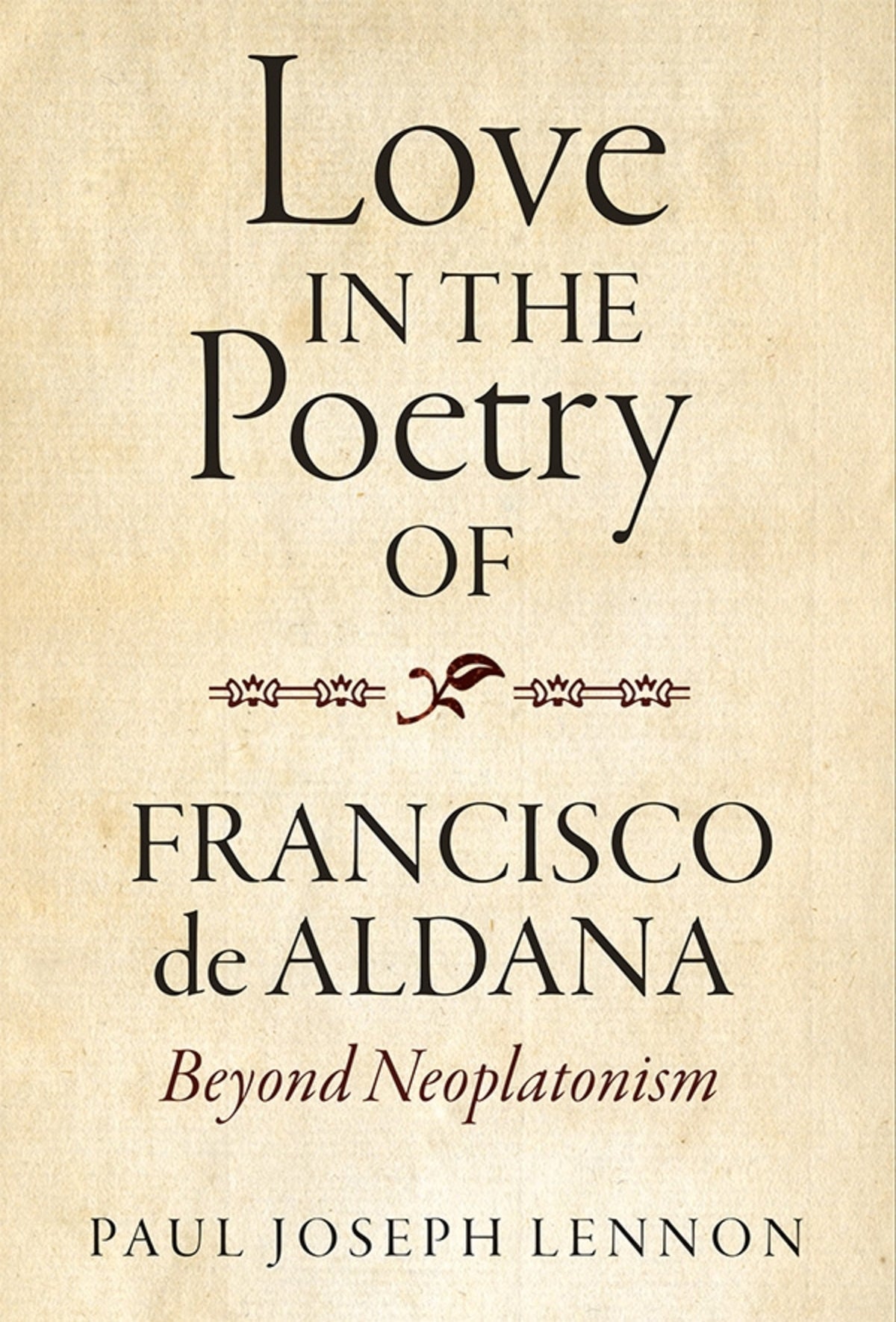 Cover image for Love in the Poetry of Francisco de Aldana ISBN 9781855663367
