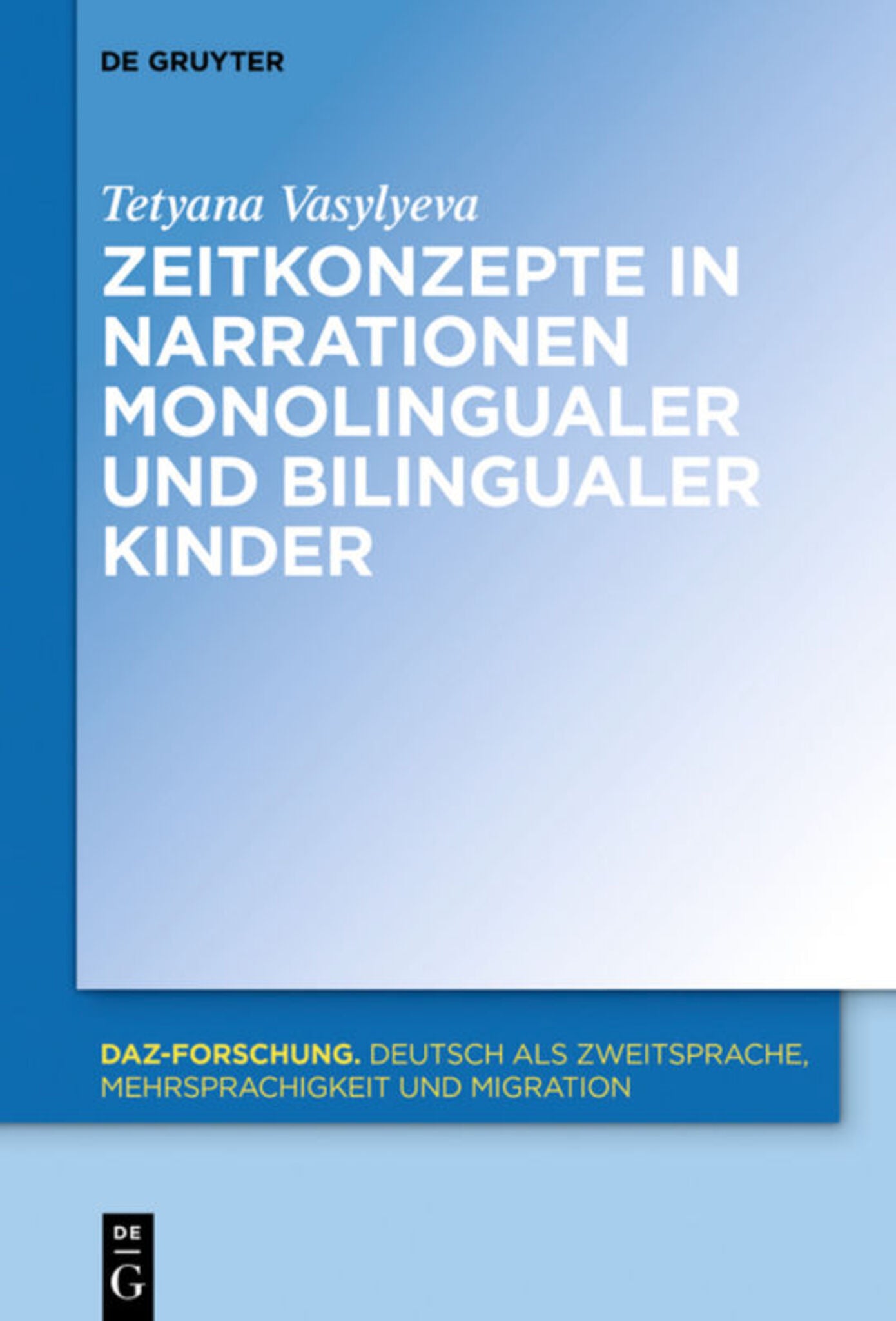 Cover image for Zeitkonzepte in Narrationen monolingualer und bilingualer Kinder ISBN 9783110686920