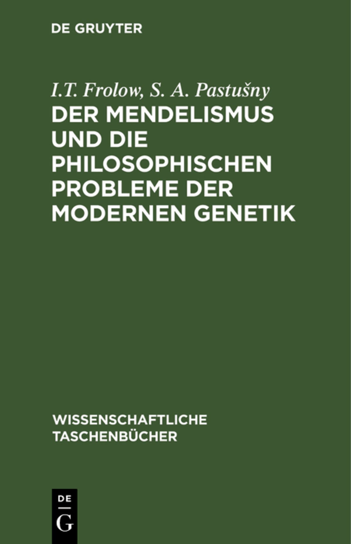 Cover image for Der Mendelismus und die philosophischen Probleme der modernen Genetik ISBN 9783112525692