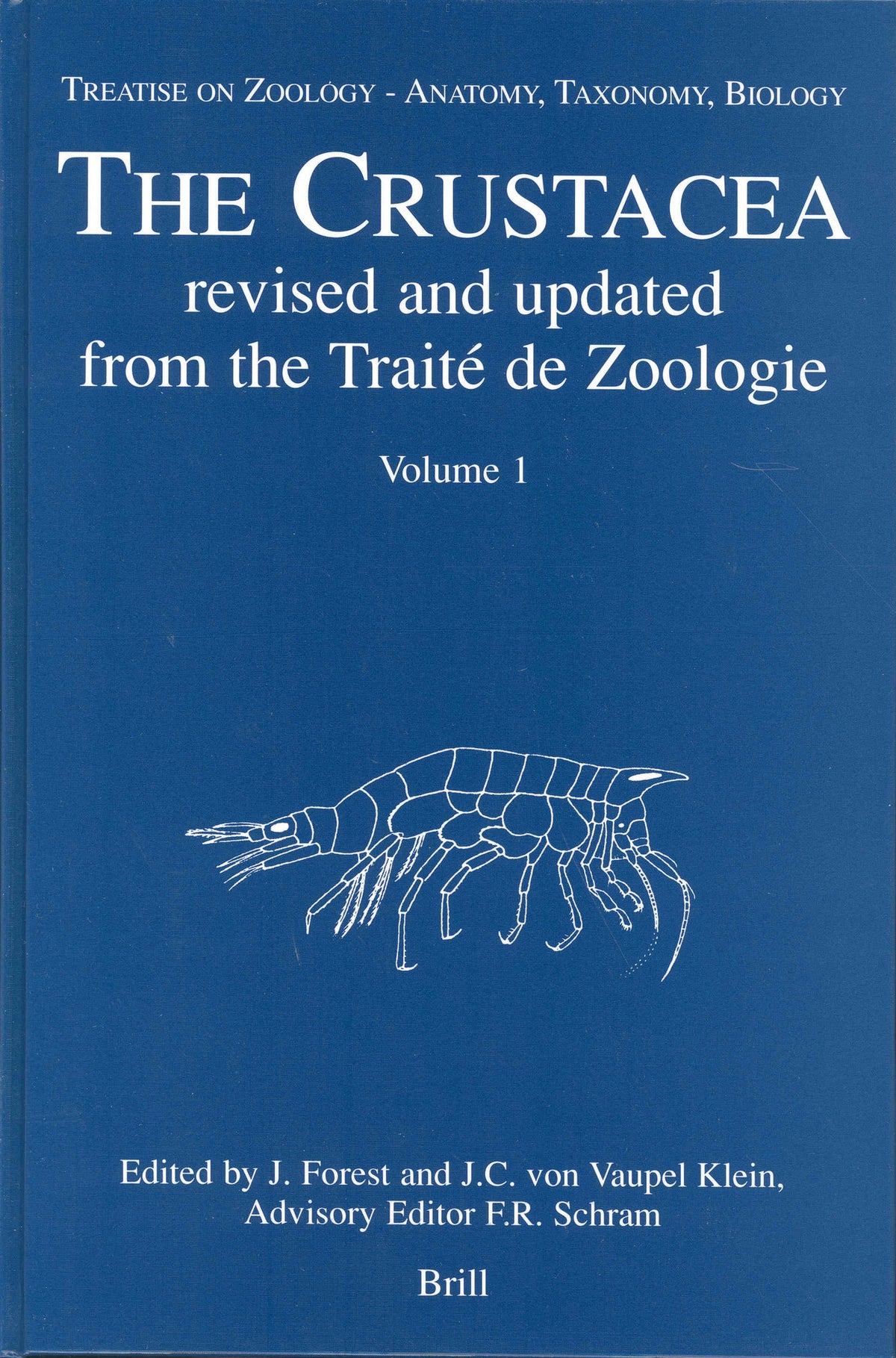 Treatise on Zoology - Anatomy, Taxonomy, Biology. The Crustacea, Volume 1