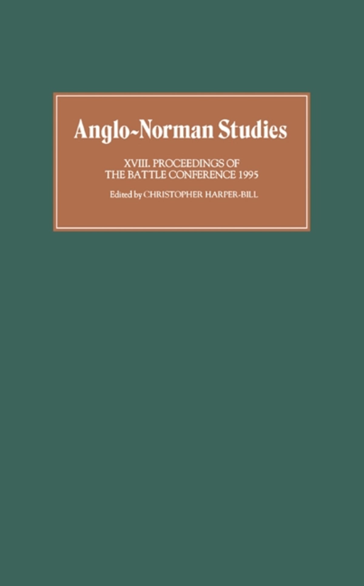 Anglo-Norman Studies XVIII