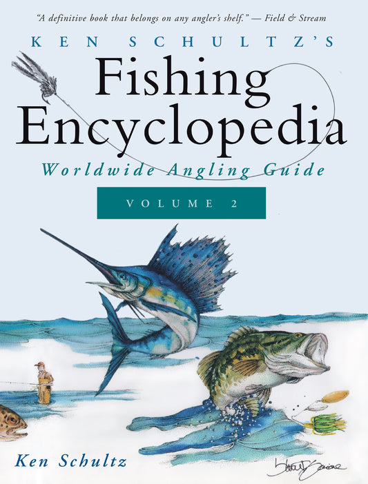Ken Schultz's Fishing Encyclopedia Volume 2