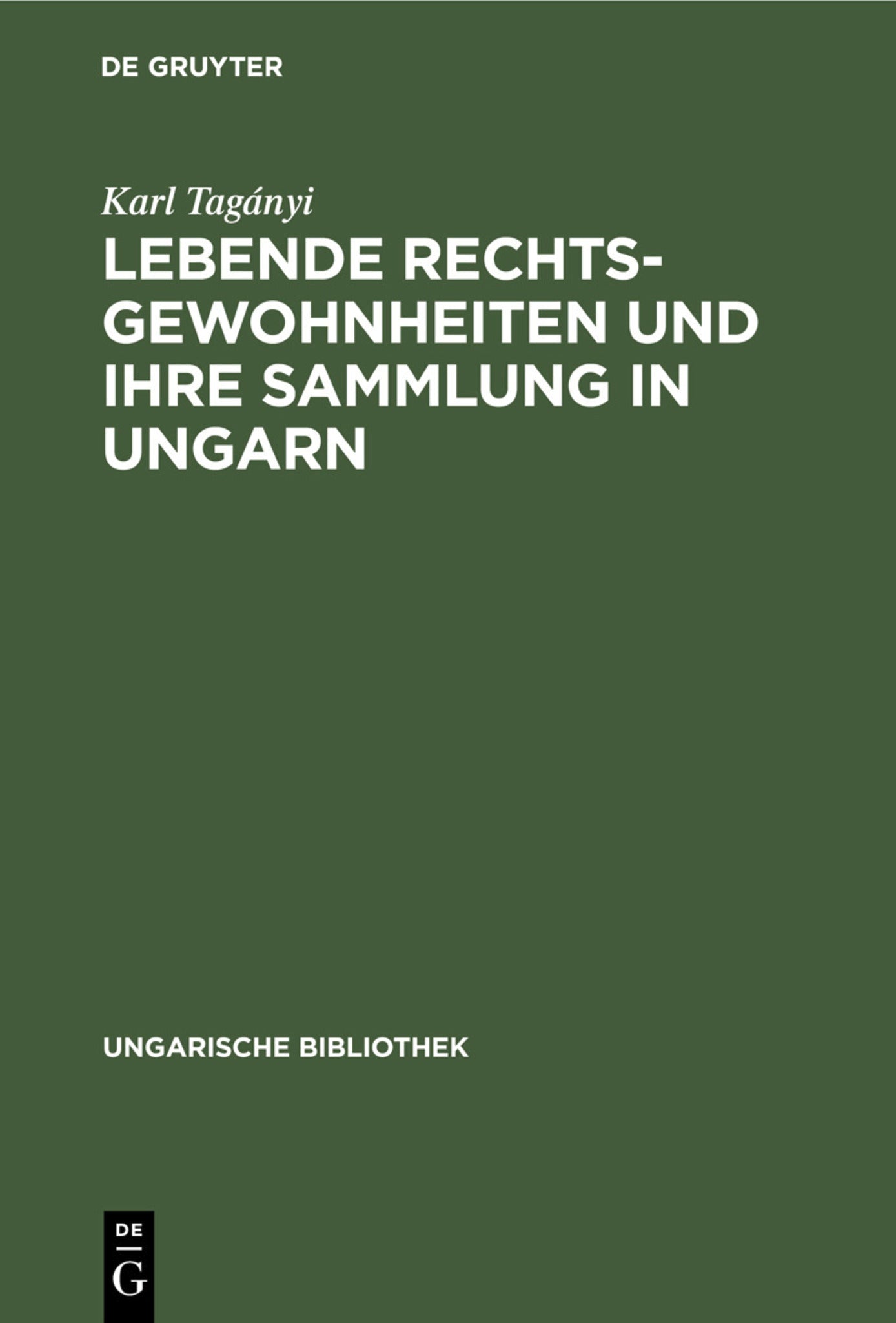 Lebende Rechtsgewohnheiten und ihre Sammlung in Ungarn