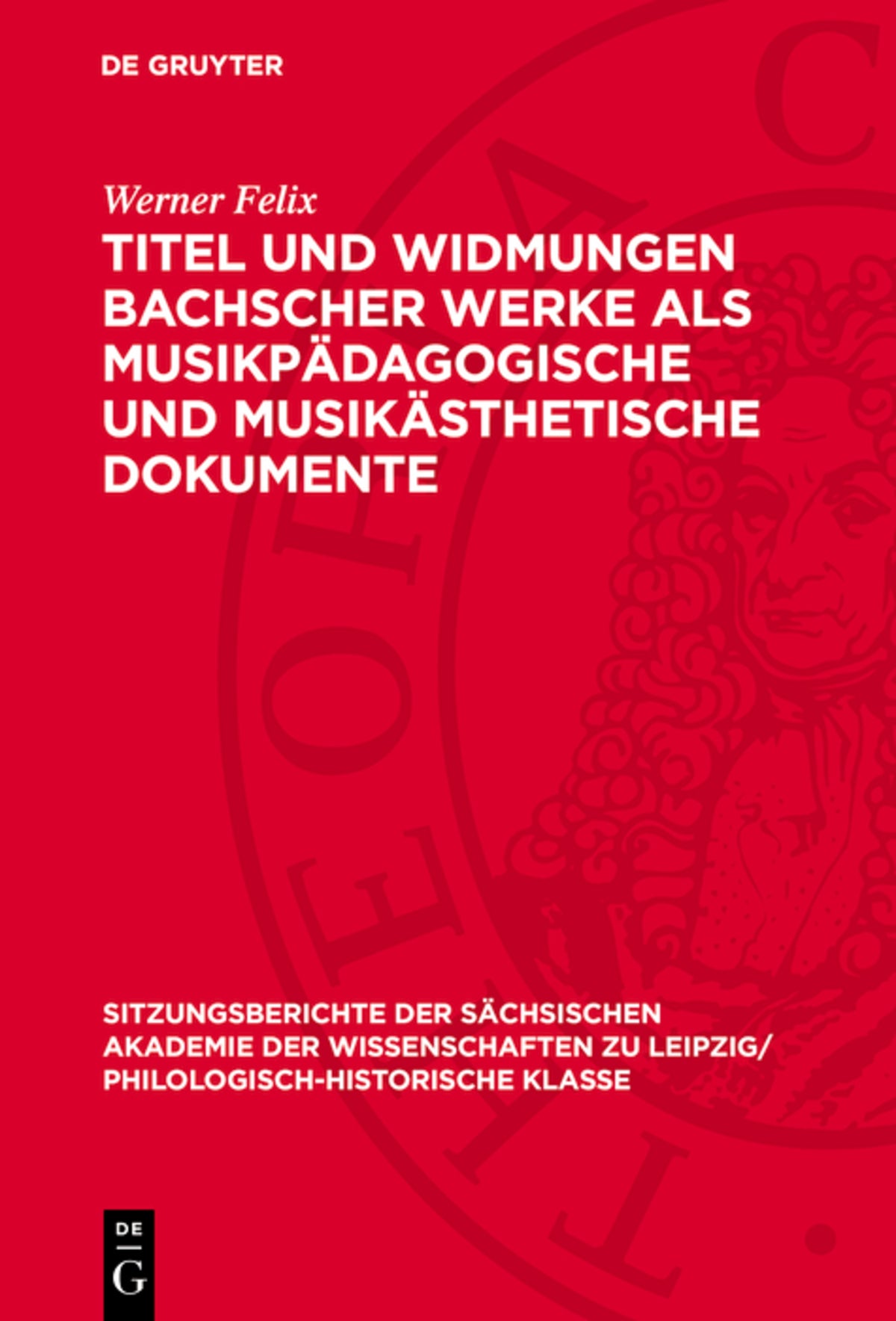 Cover image for Titel und Widmungen Bachscher Werke als musikpädagogische und musikästhetische Dokumente ISBN 9783112711286