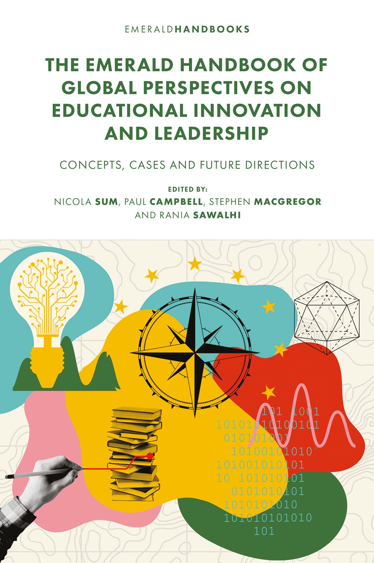 The Emerald Handbook of Global Perspectives on Educational Innovation and Leadership