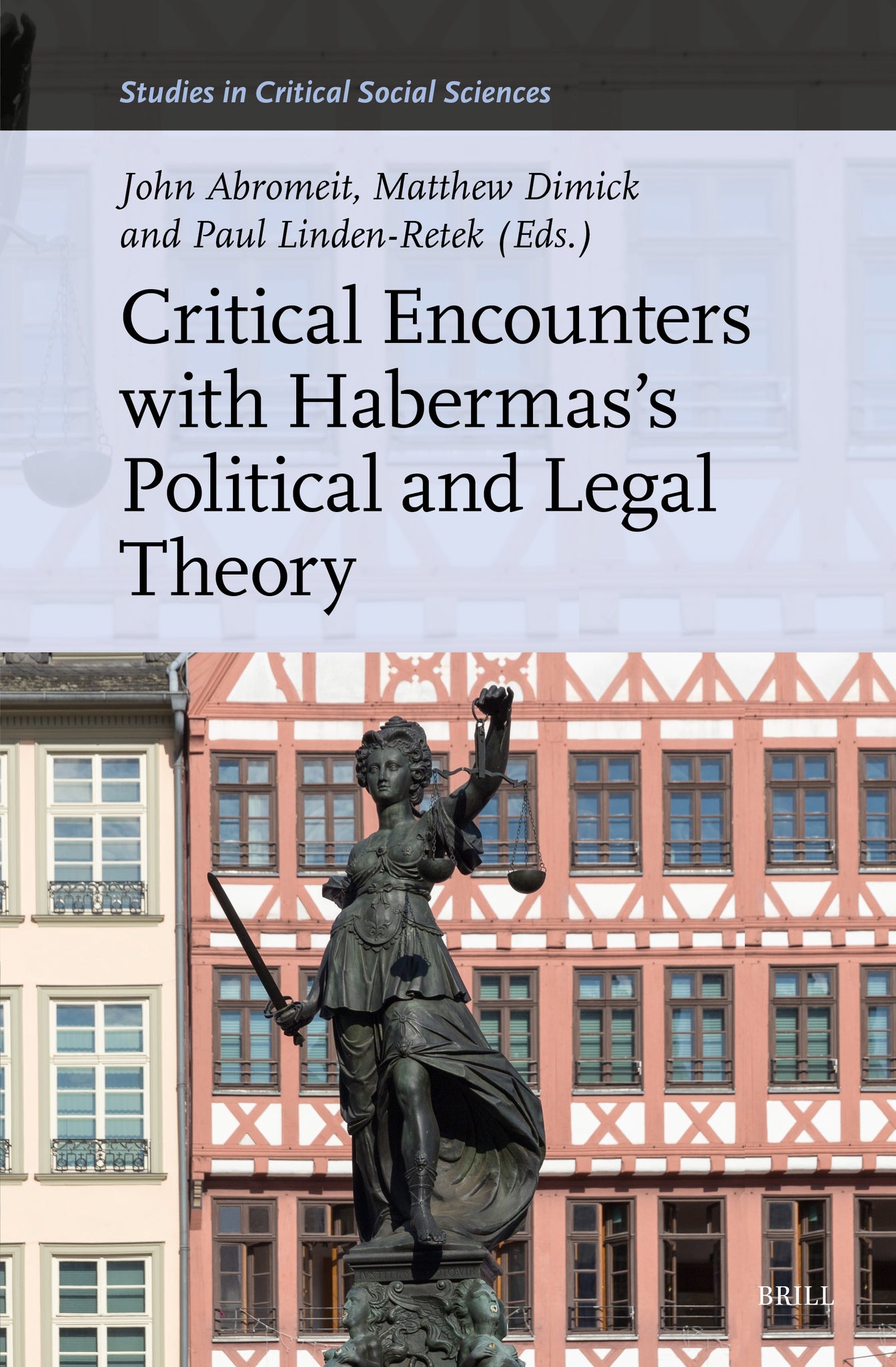 Critical Encounters with Habermas’s Political and Legal Theory