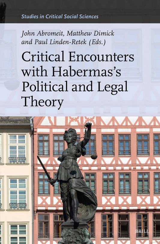 Critical Encounters with Habermas’s Political and Legal Theory