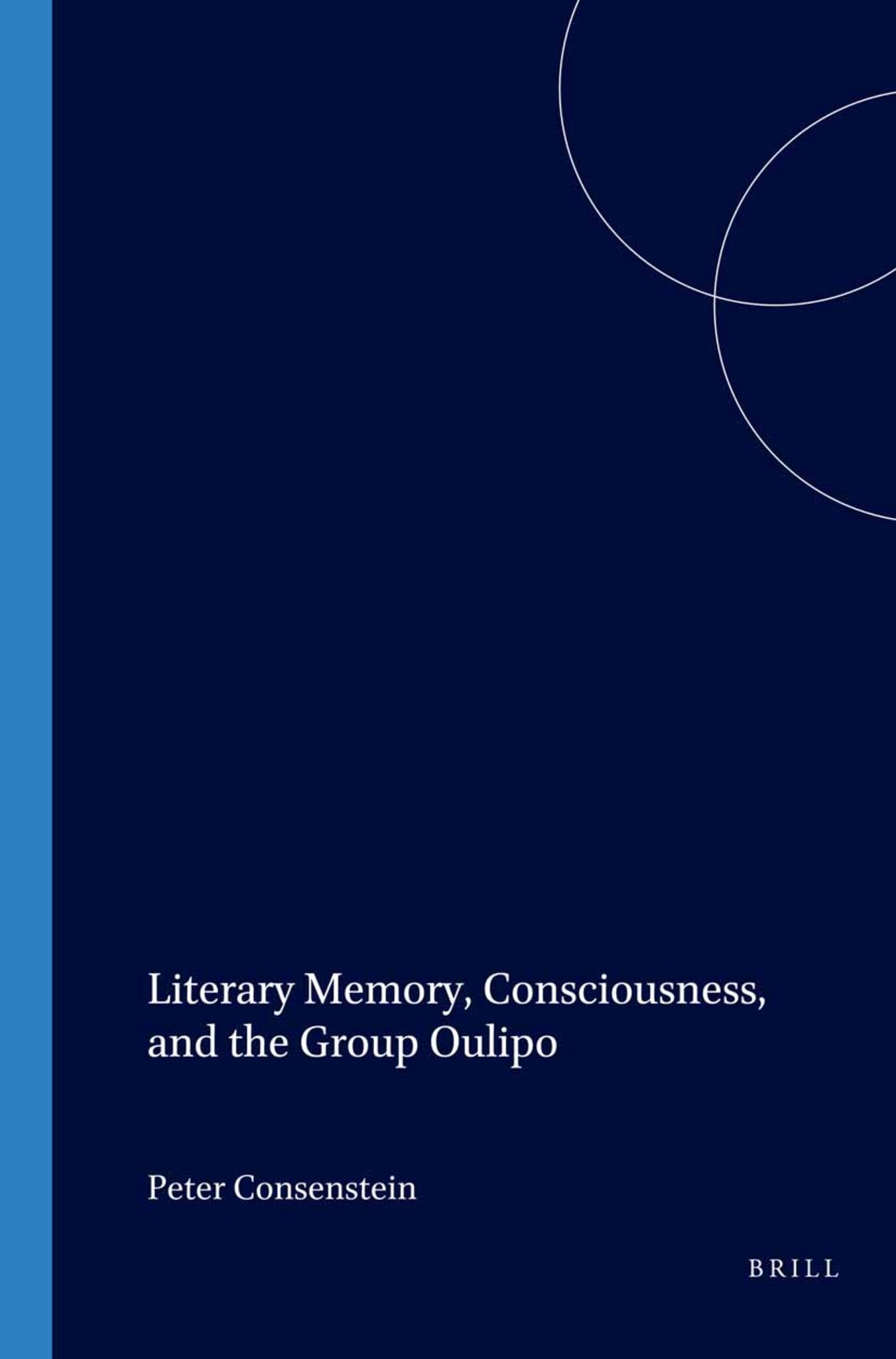 Literary Memory, Consciousness, and the Group Oulipo