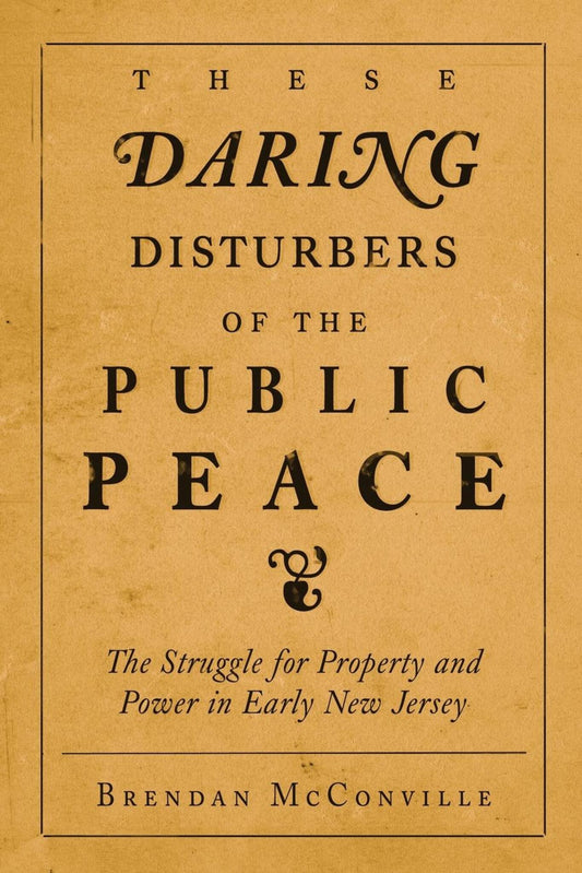 These Daring Disturbers of the Public Peace