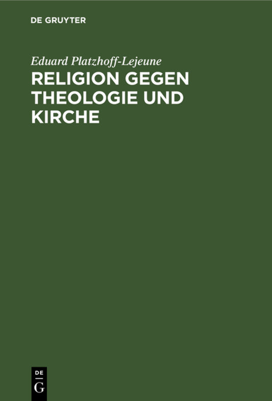 Religion gegen Theologie und Kirche