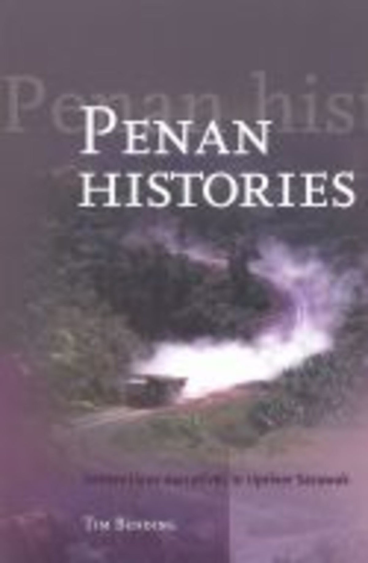 Cover image for Penan Histories ISBN 9789067182621