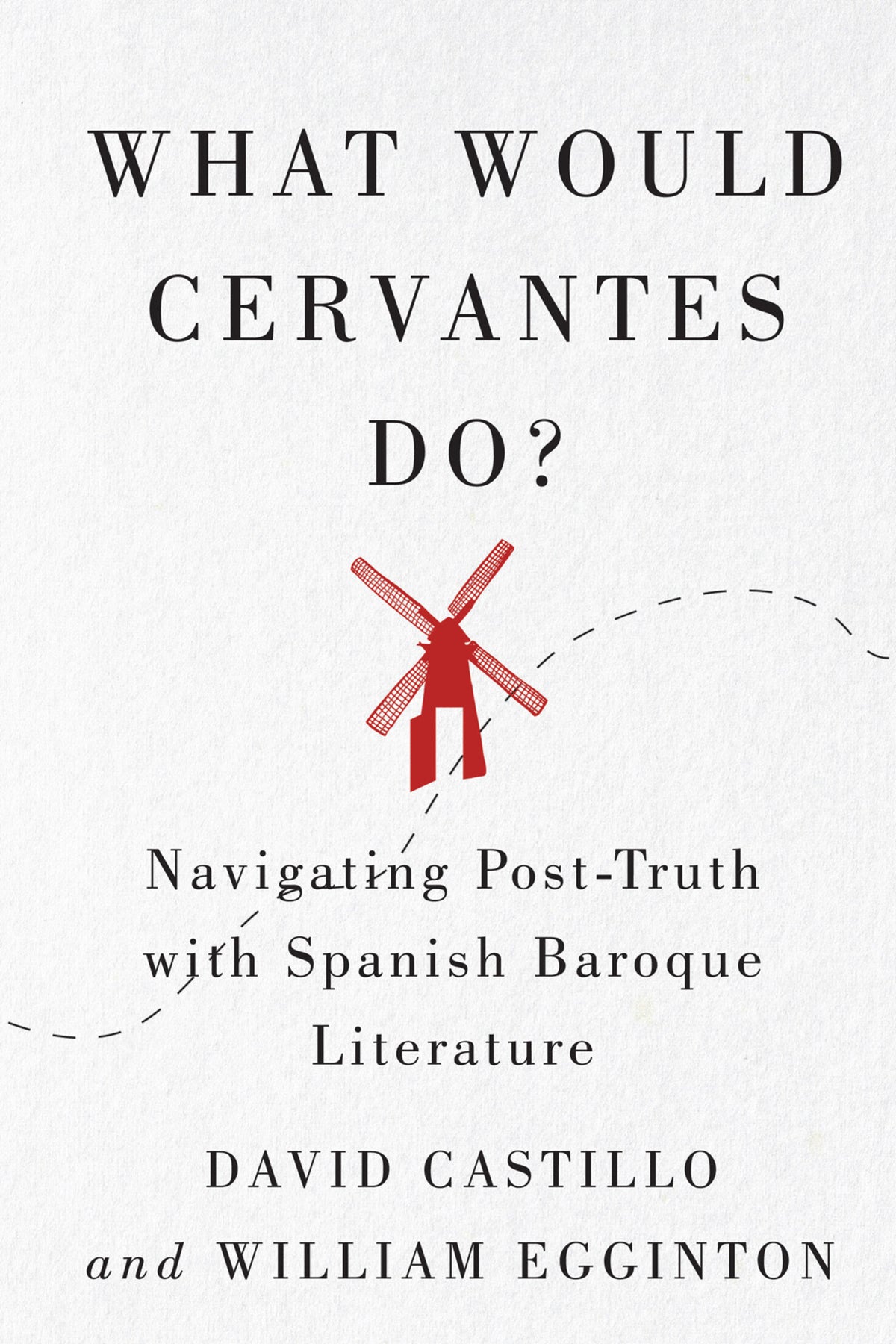 Cover image for What Would Cervantes Do? ISBN 9780228009306