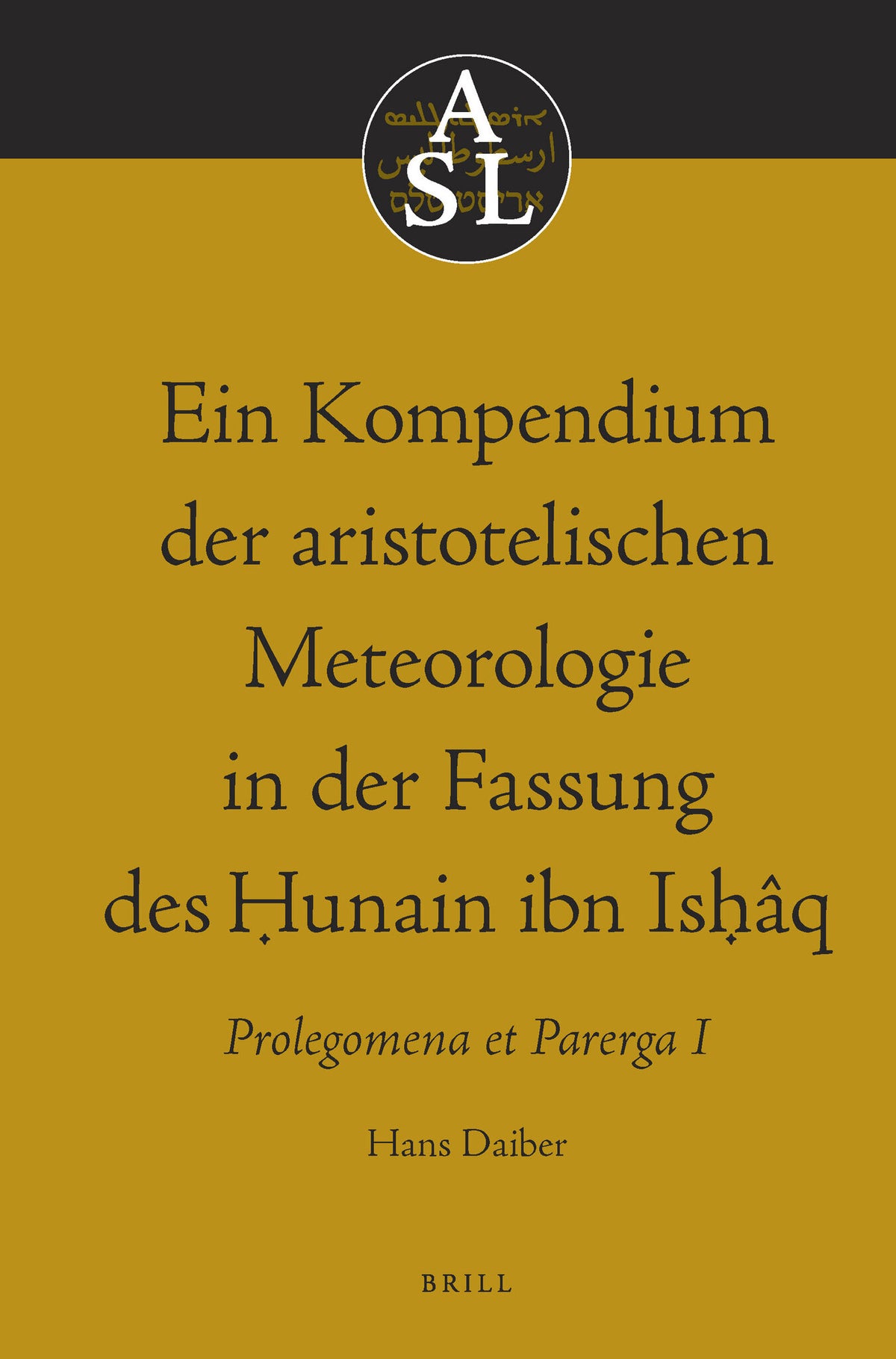 Cover image for Ein Kompendium der aristotelischen Meteorologie in der Fassung des Ḥunain ibn Isḥâq ISBN 9780720483024