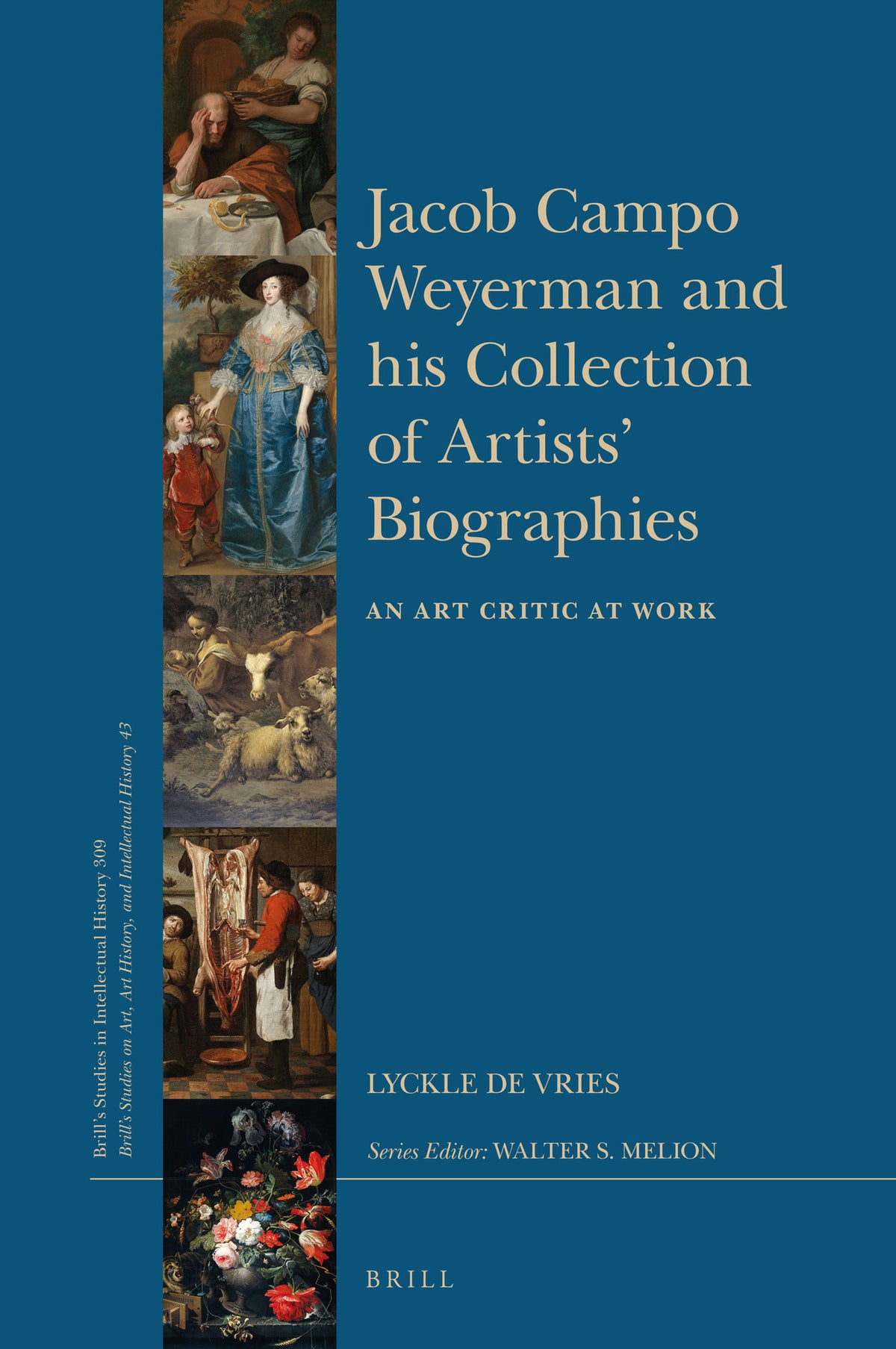 Cover image for Jacob Campo Weyerman and his Collection of Artists’ Biographies ISBN 9789004421806