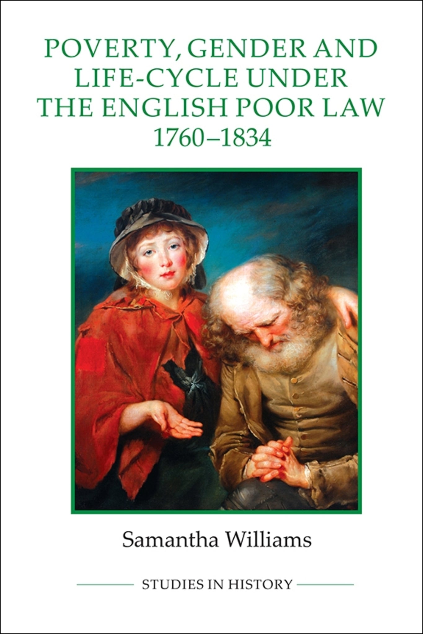 Cover image for Poverty, Gender and Life-Cycle under the English Poor Law, 1760-1834 ISBN 9781843838661