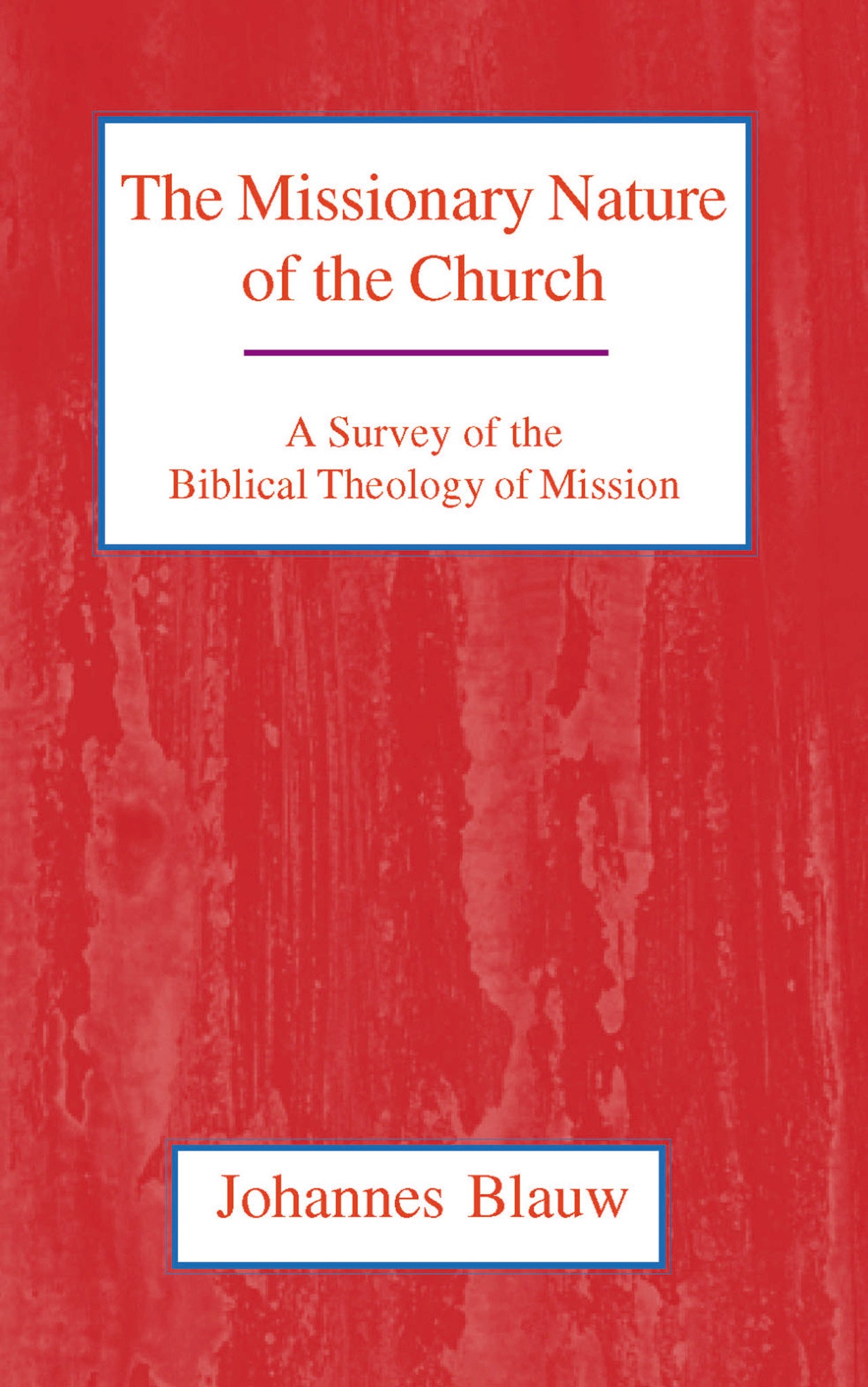 The Missionary Nature of the Church