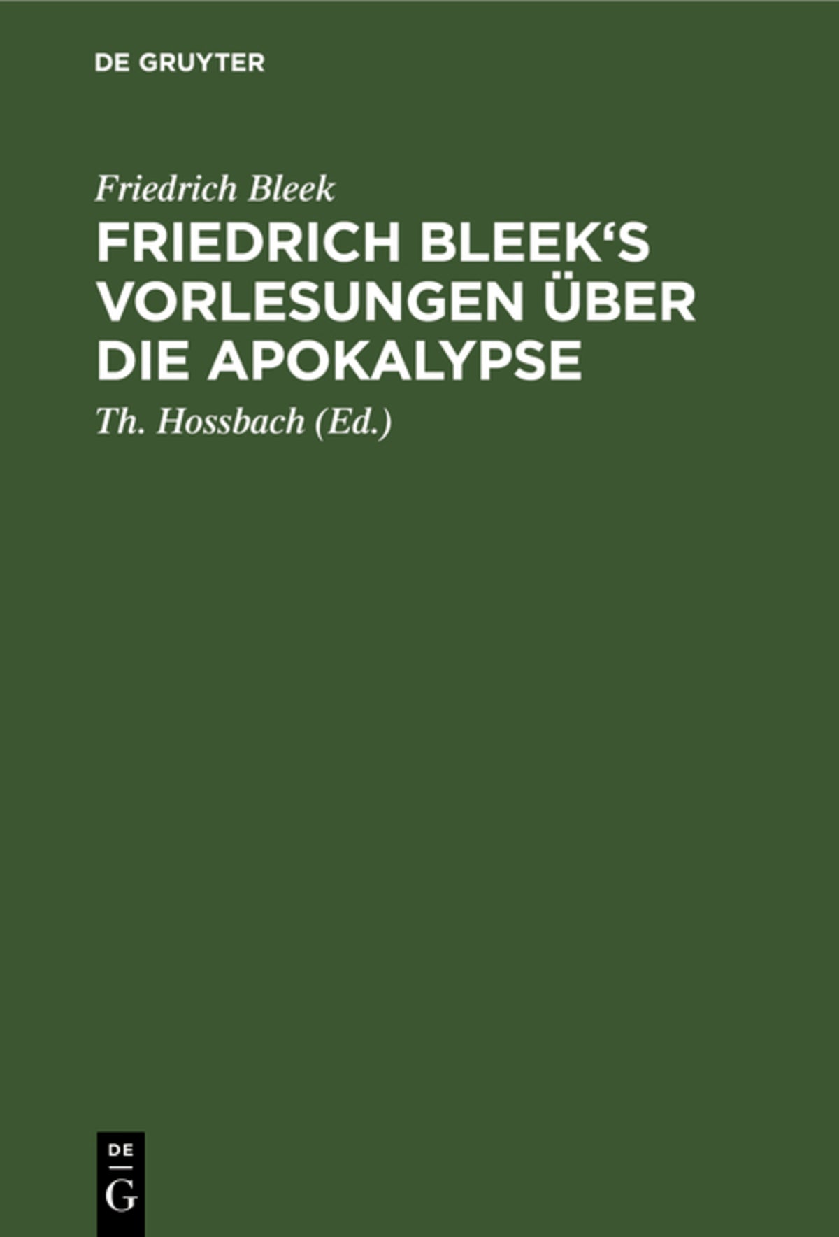 Cover image for Friedrich Bleek's Vorlesungen über die Apokalypse ISBN 9783111110165