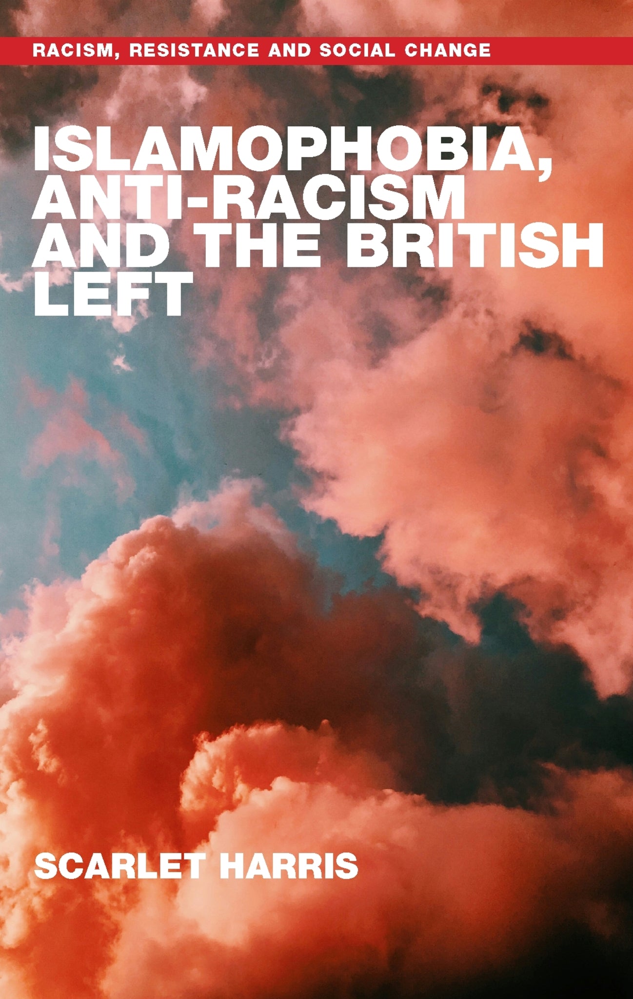 Cover image for Islamophobia, anti-racism and the British left ISBN 9781526169655