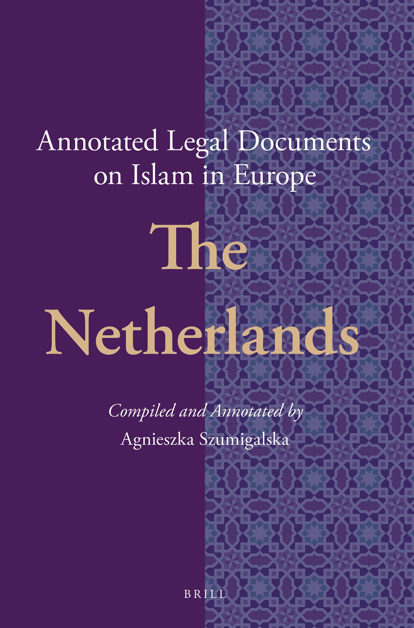 Annotated Legal Documents on Islam in Europe: the Netherlands